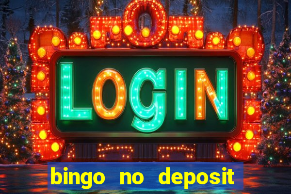 bingo no deposit win real money