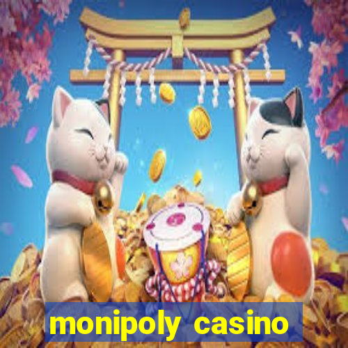 monipoly casino