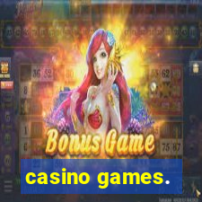 casino games.