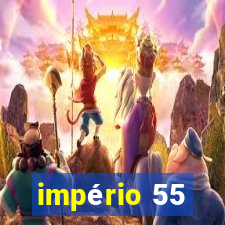 império 55