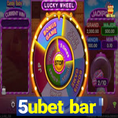 5ubet bar