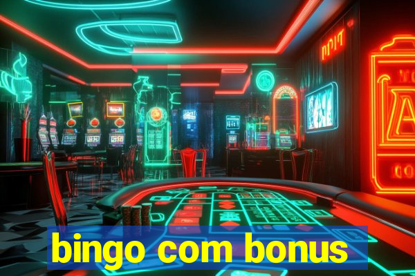 bingo com bonus