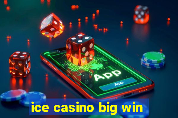 ice casino big win