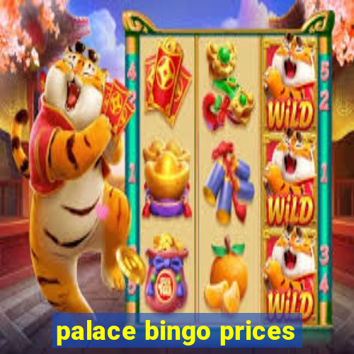 palace bingo prices