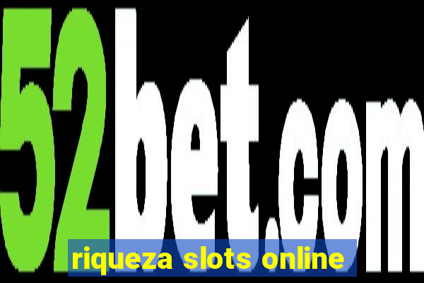 riqueza slots online