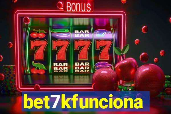 bet7kfunciona