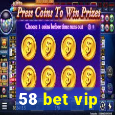 58 bet vip