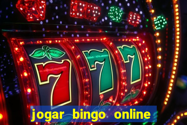 jogar bingo online a dinheiro