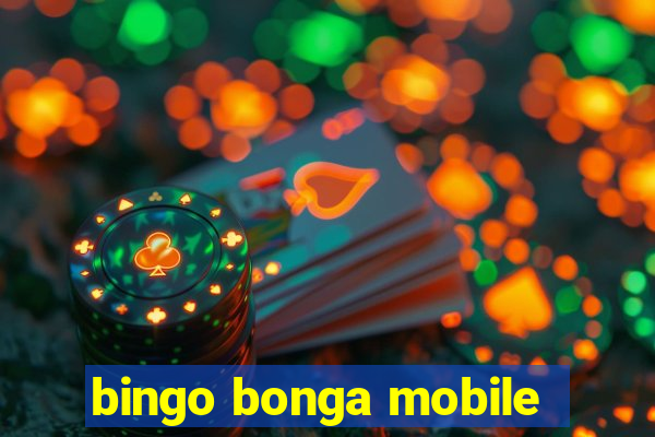 bingo bonga mobile