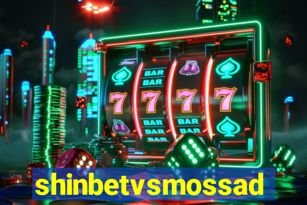 shinbetvsmossad