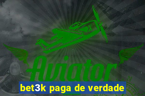 bet3k paga de verdade