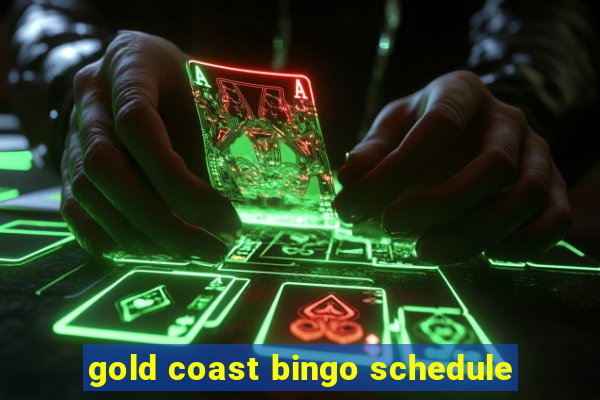 gold coast bingo schedule