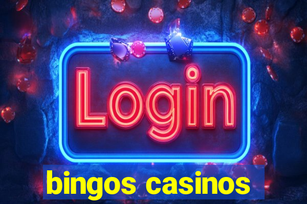 bingos casinos