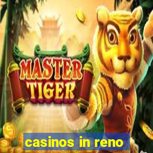 casinos in reno