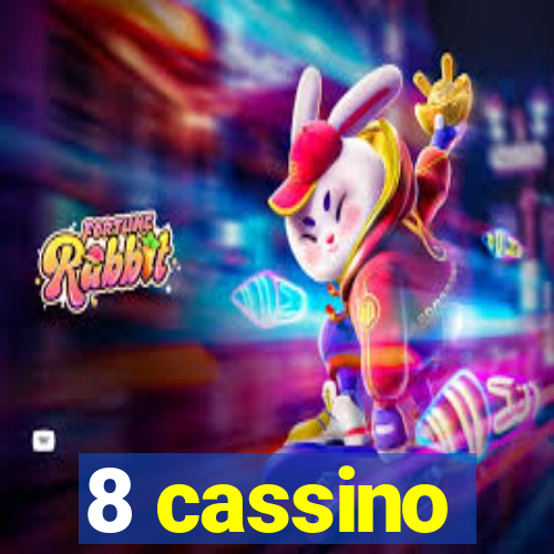 8 cassino