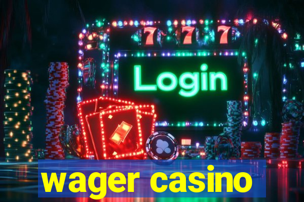 wager casino