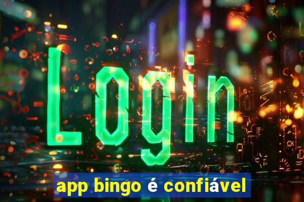 app bingo é confiável