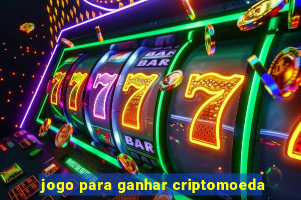 jogo para ganhar criptomoeda