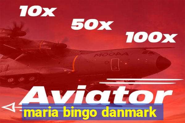 maria bingo danmark