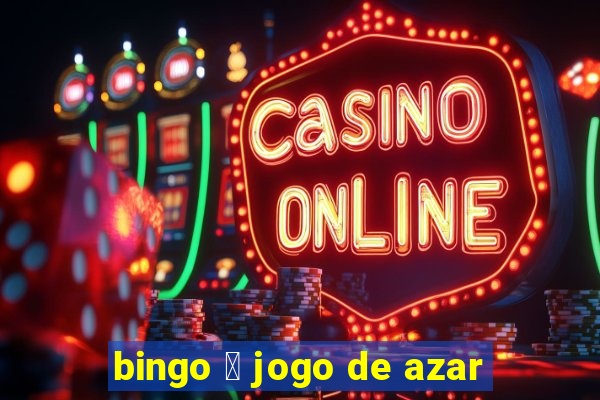 bingo 茅 jogo de azar