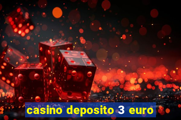 casino deposito 3 euro