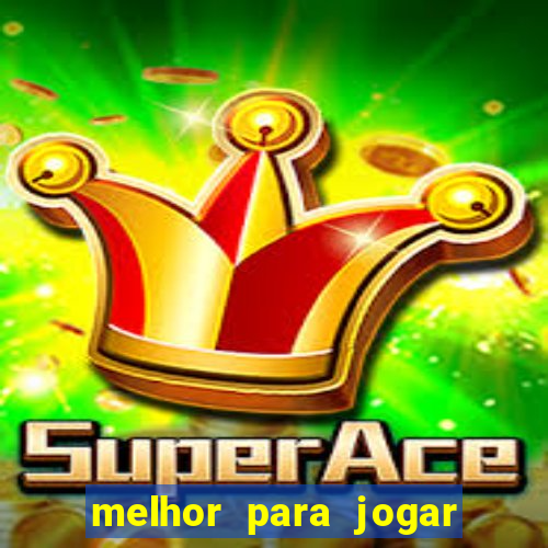 melhor para jogar no tigre