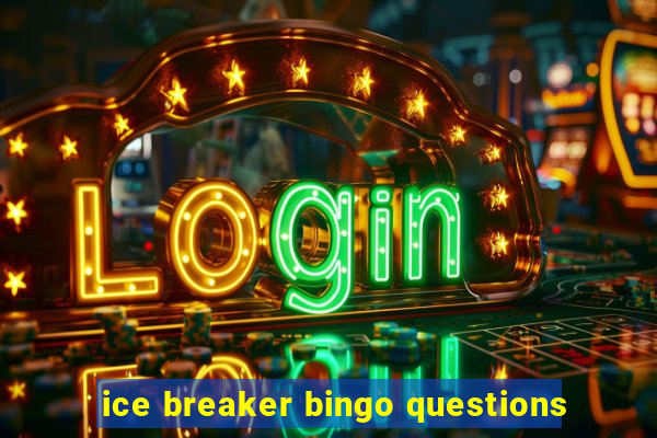 ice breaker bingo questions