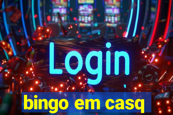 bingo em casq