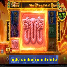 ludo dinheiro infinito