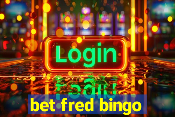 bet fred bingo