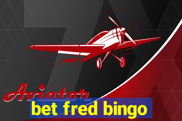 bet fred bingo