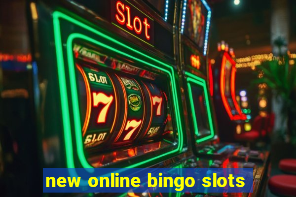 new online bingo slots