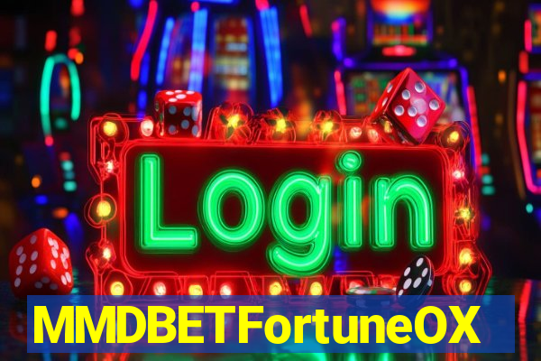 MMDBETFortuneOX