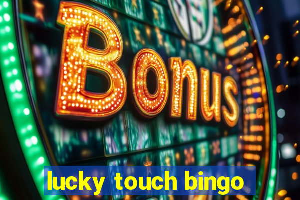 lucky touch bingo