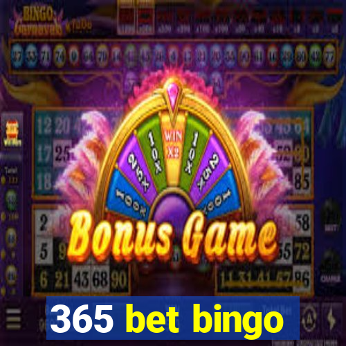 365 bet bingo