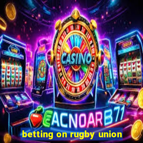 betting on rugby union