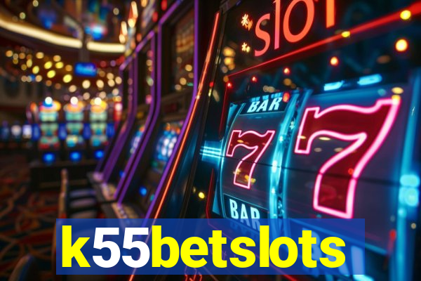 k55betslots