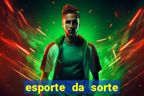 esporte da sorte casino mobile