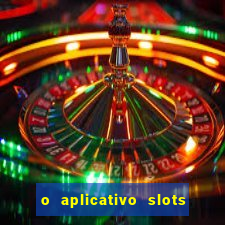 o aplicativo slots for bingo paga mesmo