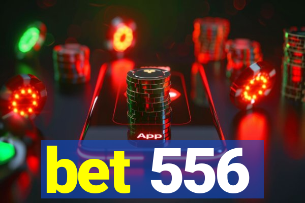 bet 556