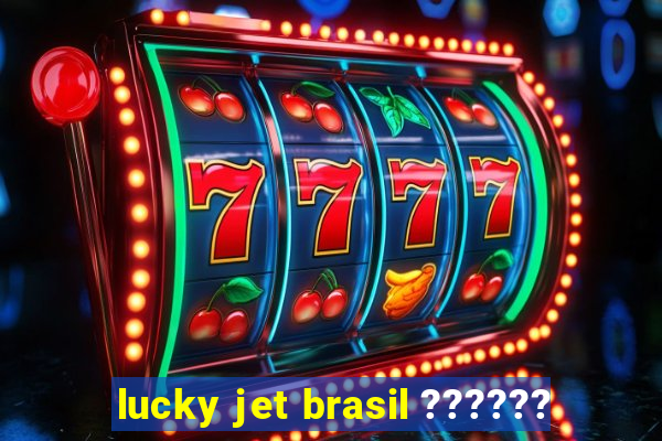 lucky jet brasil ??????