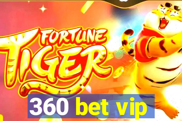 360 bet vip