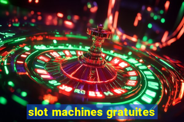 slot machines gratuites