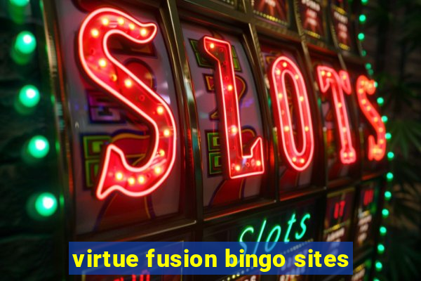 virtue fusion bingo sites