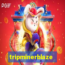 tripminerblaze