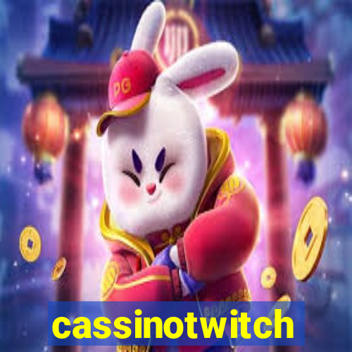 cassinotwitch