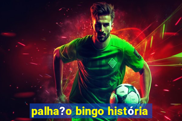 palha?o bingo história