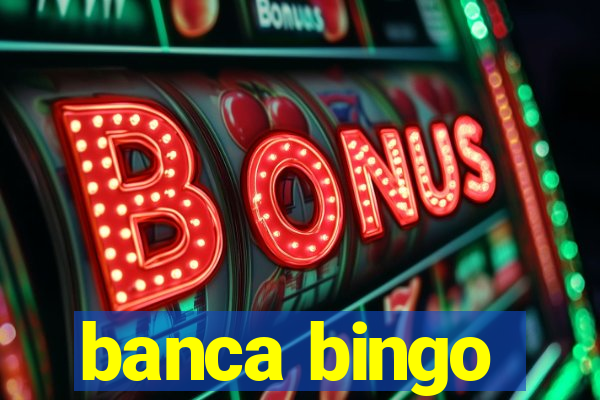 banca bingo