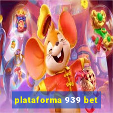 plataforma 939 bet