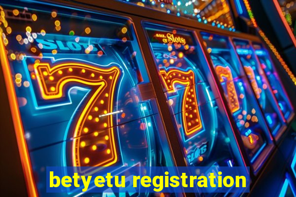 betyetu registration